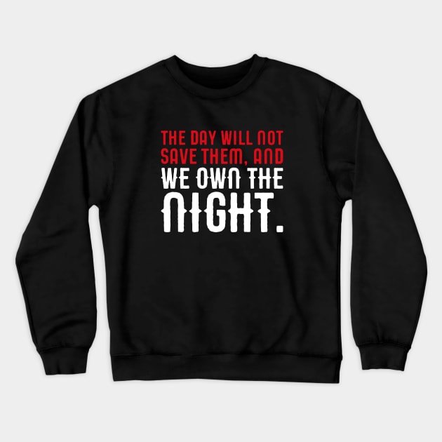 We Own The Night Tabletop Wargaming and Miniatures Addict Crewneck Sweatshirt by pixeptional